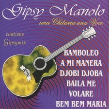 Gipsy Manolo: Una Chitarra Una