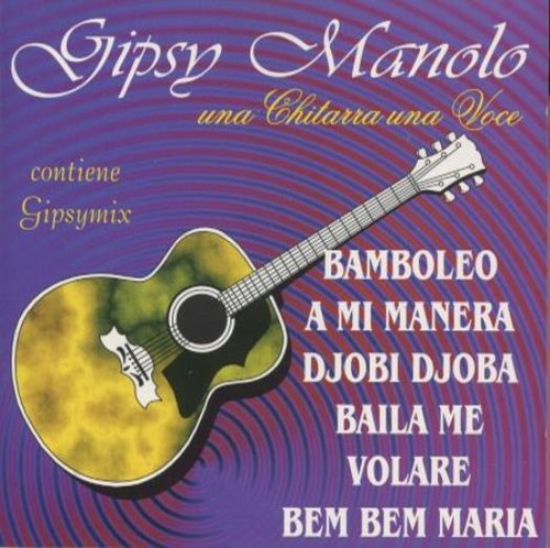 Gipsy manolo una chitarra - gipsy, manolo: