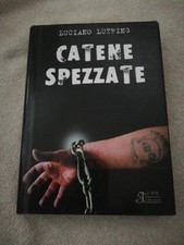 CATENE SPEZZATE Luciano Lutring AGAR EDIZIONI 