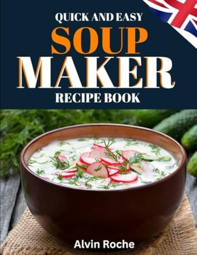 Quick and easy soup maker - easy,