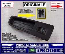 PLANCIA PULSANTE TASTO ALZAVETRO ANTERIORE DESTRA conn piccolo FIAT GRANDE PUNTO