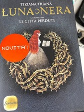 TRIANA, LUNA NERA LIBRO PRIMO - SONZOGNO - 2019