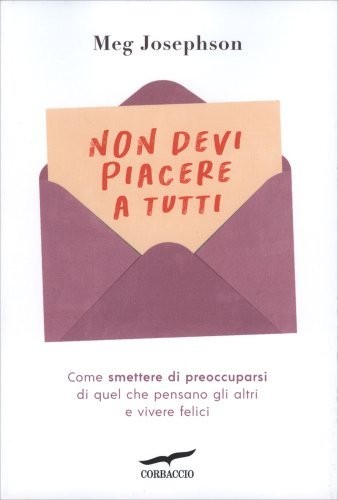Libro non devi piacere tutti - non, a