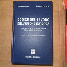 CODICE DEL LAVORO DELL'UNIONE EUROPEA ANNOTATO CON LA GIURISPRUDENZA 2002