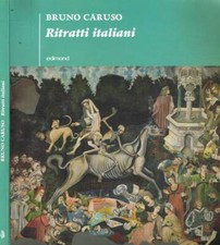 Ritratti italiani. . Caruso Bruno. 2010. .