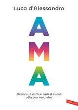 Ama. Deponi le armi e apri il