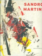 SANDRO MARTINI. PRIMA EDIZIONE VERNIZZI NATHALIE LIBRI SCHEIWILLER 2002