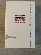 Come Dio comanda - Niccolò Ammaniti - Einaudi