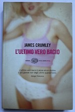 James Crumley, L'ultimo vero bacio. Prima Ristampa Einaudi, 2004