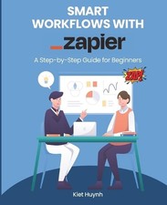Smart Workflows with Zapier: A