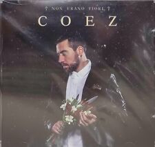 COEZ – NON ERANO FIORI –
