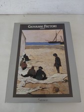 Giovanni Fattori Dipinti 1854-1906 - catalogo mostra FI/MI - 1’ed.Artificio 1987