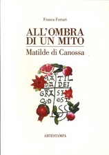 All'ombra di un mito. Matilde