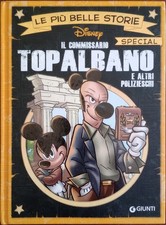 Le più belle storie Il commissario Topalbano e altri Disney Giunti cartonato