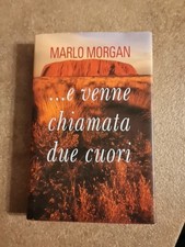 E venne chiamata Due Cuori. Marlo MORGAN