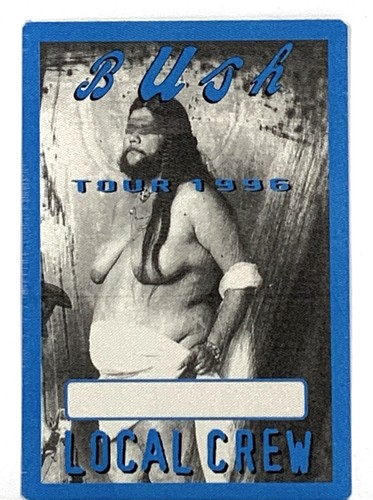 Bush tour 1996 backstage pass - bush,