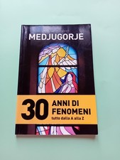 Medjugorje 30 Anni di Fenomeni (Turismo Religioso)