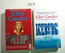 CLIVE CUSSLER - CYCLOPS + ICEBERG (2 LIBRI ROMANZI) - ED. TEA 1998
