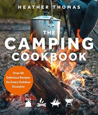 The Camping Cookbook: Over 60 Delic..., Thomas, Heather