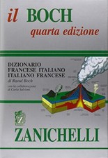 dizionario francese BOCH 4ediz. (fra-ita/ita-fra) boch raoul 8808097358