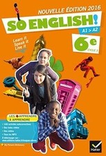 So English! Anglais 6e éd