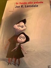 Joe R. Lansdale - In fondo alla palude 2010 Fanucci I ed.  II Ed