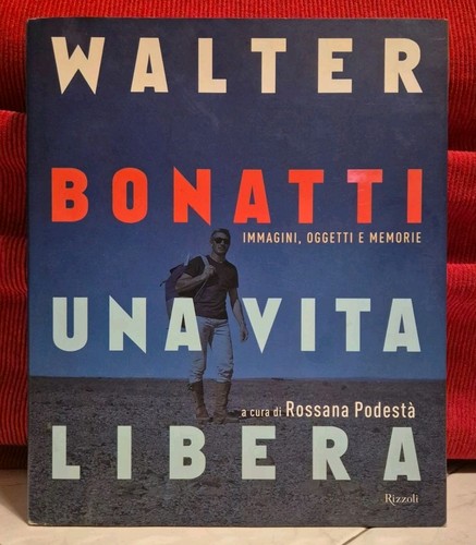 Bonatti una vita - una, liberta