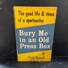 bury me in an old press box book, by Fred Russell, 1957 Hardcover