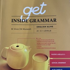 Get inside Grammar English Alive Per le Scuole Superiori di M. Vince, M....