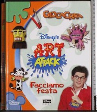 ART ATTACK. FACCIAMO FESTA. AA.VV. WALT DISNEY COMPANY.