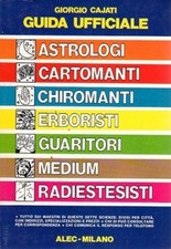 GUIDA UFFICIALE ASTROLOGI CARTOMANTI CHIROMANTI ERBORISTI...CAJATI ALEC (ZA211)