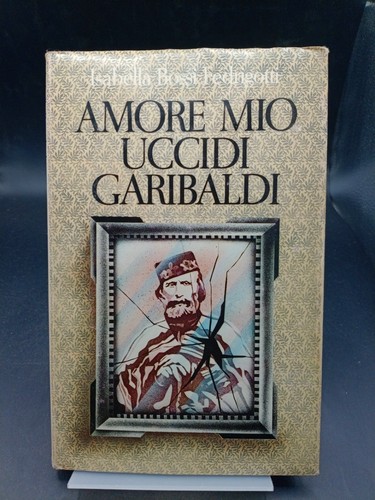 Amore mio uccidi garibaldi - amore, mio,