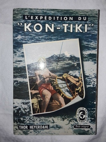 Thor heyerdahl expédition - heyerdahl, "l'expédition