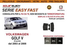 Pellicole Oscuranti Vetri Pre Tagliate VW Golf V 5p 03 08 Kit POSTERIORE EF
