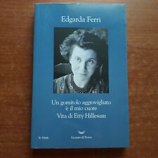 FERRI-UN GOMITOLO AGGROVIGLIATO E' IL MIO CUORE,ETTY HILLESUM- 2017-V