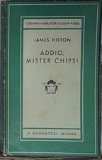 Hilton james. HILTON J. - ADDIO MISTER CHIPS! ROMANZO. GHIRLANDA PER MISTER CHIP