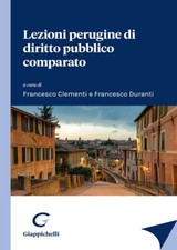 Lezioni perugine di diritto pubblico comparato - Duranti F. (cur.); Clemen...