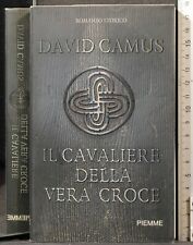 IL CAVALIERE DELLA VERA CROCE. DAVID CAMUS. PIEMME.