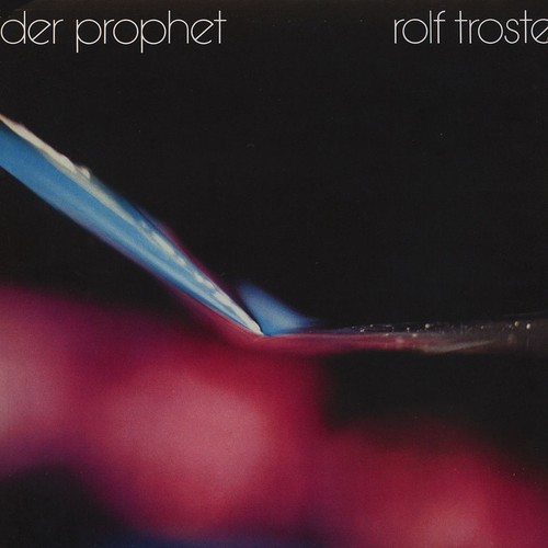 Rolf trostel der prophet - rolf,
