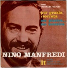 NINO MANFREDI 45 Giri 1971 OST PER GRAZIA RICEVUTA / ME PIZZICA ME MOZZICA