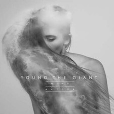 Young the Giant - Mind Over