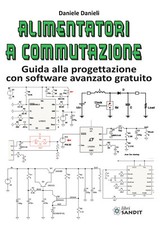 Alimentatori a commutazione. Guida alla progettazione con software avanzat...