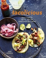 Tacolicious: Festive Recipes