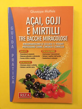 Acai, Goji e mirtilli. Tre bacche miracolose-di G. Maffeis-libro Riza 2014