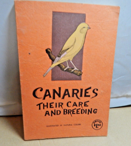 1941 canaries their care and - 1941,