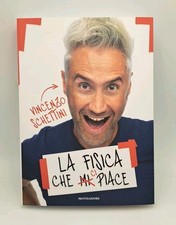 La fisica che ci piace - Schettini - Mondadori 2023 DEDICA DELL'AUTORE