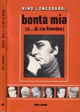 Bontà mia. (e… di zio Amedeo). Nino Longobardi. 1977. .