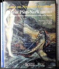 MARIO PIERI-NERLI 1886-191. CAGIANELLI, RATTI, SBORGI. ARCHIVI E EVENTI.