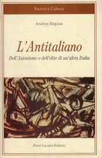 Andrea Ragusa. L' antitaliano
