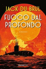 Jack Du Brul Fuoco dal